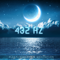 Chakra Healing Music Academy, Solfeggio Frequencies Tones & Brain Waves Therapy - 432 Hz: Sleep, Therapy & Meditation - Fight Against Anxiety, Stress & Negative Mental States artwork