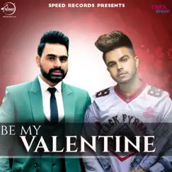 Be My Valentine - Single by Akhil, Prabh Gill & Jaani album reviews, ratings, credits