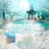 Tranquility Spa & Total Relax - Most Popular Songs for Massage Therapy, Music for Healing Through Sound and Touch, Serenity Relaxing Piano and Sounds of Nature for Relaxation - Tranquility Spa Universe