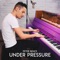 Under Pressure - Peter Bence lyrics