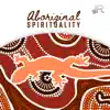 Aboriginal Spirituality album lyrics, reviews, download