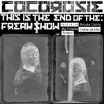 CocoRosie - End of the Freak Show (feat. Big Freedia, ANOHNI, Brooke Candy & Cakes Da Killa)