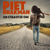 Un straotje om - Piet Brakman