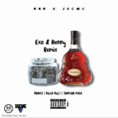 Exo & Henny (Remix) [feat. Bigga Bills & TrapGod Mula] artwork