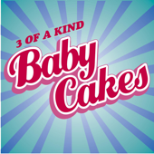 Babycakes - Three of a Kind
