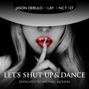 Джейсон Дэруло, LAY & NCT 127 Let's Shut Up & Dance