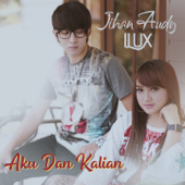 Aku Dan Kalian (feat. Ilux) by Jihan Audy - cover art
