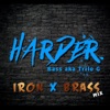 Harder (Iron & Brass Mix) - Single, 2019