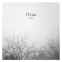 Ô Lake - Refuge artwork