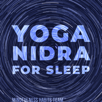 Mindfulness Habits Team - Yoga Nidra for Sleep: Guided Meditation for Deep, Transcendental Sleep artwork