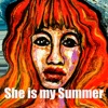 She Is My Summer - Single