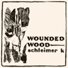 Wounded Wood