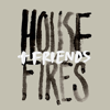 Housefires + Friends (Live) - Housefires