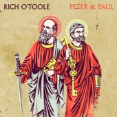 Rich O'Toole - Peter & Paul