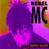 Better World (Remixes) album lyrics, reviews, download