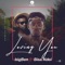 Loving You (feat. Bisa Kdei) - BIGBEN lyrics