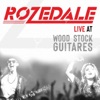 Rozedale Live at Woodstock Guitares