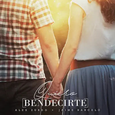 Quiero Bendecirte - Single - Alex Zurdo