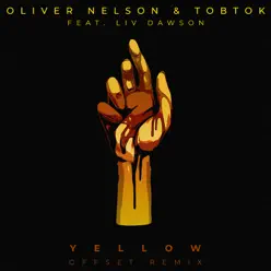 Yellow (feat. Liv Dawson) [Offset Remix] - Single - Oliver Nelson