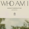 Who Am I (Acoustic) - Single