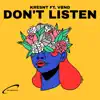 DON'T LISTEN (feat. vbnd) - Single album lyrics, reviews, download