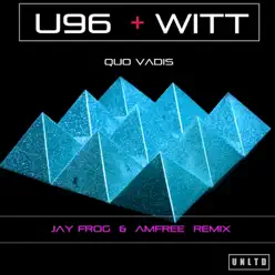 Quo Vadis (feat. Joachim Witt) [Jay Frog & Amfree Remix] - Single - U96