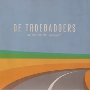 Album herunterladen De Troebadoers - Onbekinde Wegen