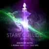 Stream & download Stars Collide (feat. That Girl) [Remixes] - EP