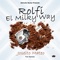 Joseito Mateo - Rolfi El Milky Way lyrics