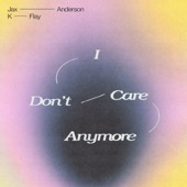 I Don't Care Anymore artwork