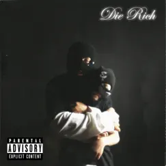 Die Rich - EP by Blokka $oLO album reviews, ratings, credits