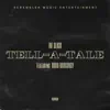 Tell-A-Tale - Single (feat. Boog Burgundy) - Single album lyrics, reviews, download