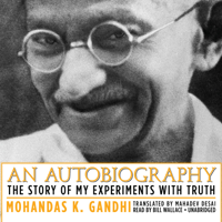 Mohandas K. (Mahatma) Gandhi - Gandhi: An Autobiography: The Story of My Experiments With Truth artwork