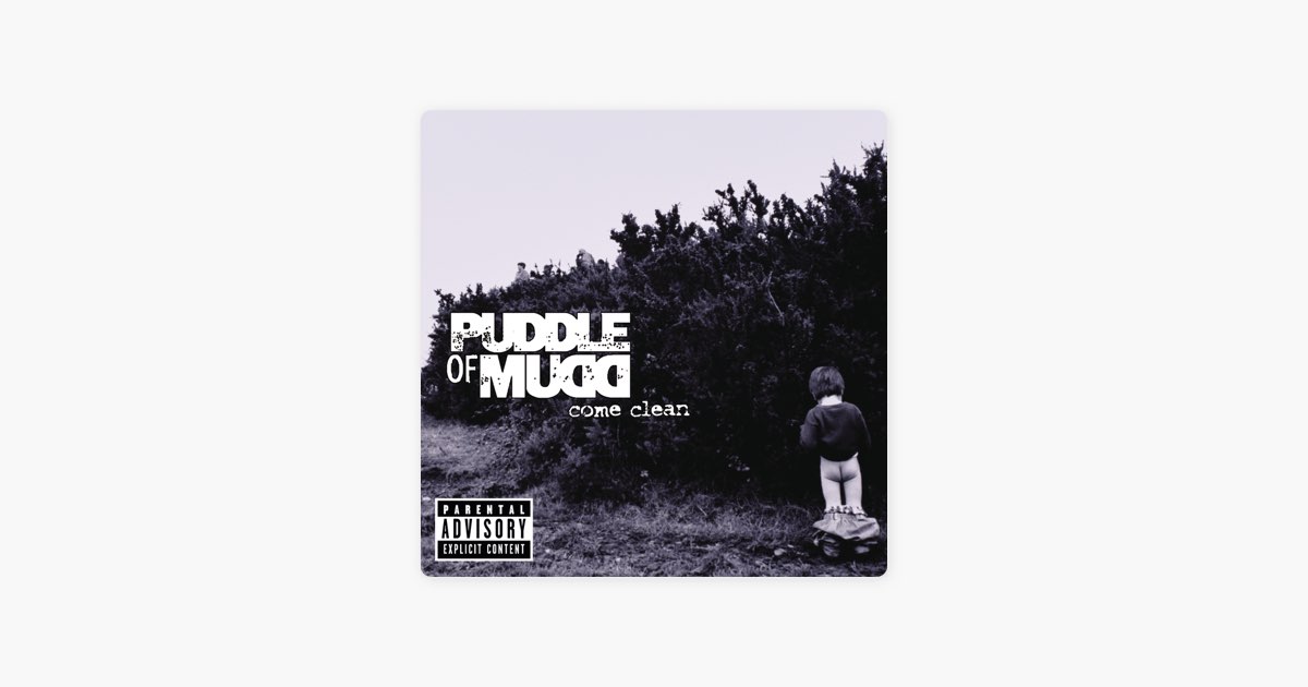 Figure out песня. Puddle of Mudd come clean. Puddle of Mudd-come clean (2001) фото. Puddle of Mudd Cover come as you are.