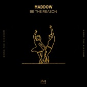 MADDOW - Be The Reason