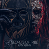 Secrets of Tribe - Katy Kernn