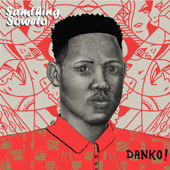 Danko! - Samthing Soweto