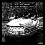 Atix - Auto Skooter (Robyrt Hecht Remix)