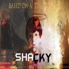 Based on a True Story by Shackymusik album reviews, ratings, credits
