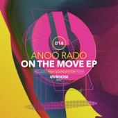 Anoo Rado - On The Move (High Soundsystem Remix)