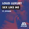 Stream & download Sex Like Me (feat. DYSON) - Single