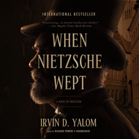 Irvin D. Yalom, MD - When Nietzsche Wept: A Novel of Obsession artwork