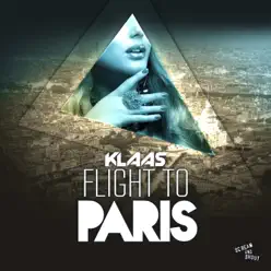 Flight to Paris (Remixes) - EP - Klaas Flight to Paris (Remixes) - EP - Klaas