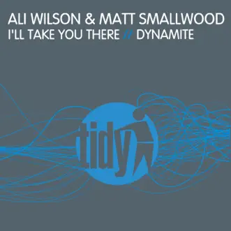 I'll Take You There - Single by Ali Wilson & Matt Smallwood album reviews, ratings, credits