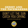Don't Let The Sun Catch You Crying (Live On The Ed Sullivan Show, May 3, 1964) - Single, 2020