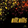 Bitchitis (Single) [feat. A-Love & Paul Mooney] album lyrics, reviews, download