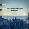Instrumental Jazz, Winter album lyrics, reviews, download