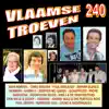 Vlaamse Troeven volume 240 album lyrics, reviews, download