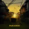 Paradesi EP album lyrics, reviews, download