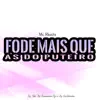 Fode Mais Que as do Puteiro (feat. Dj Carlitinho) - Single album lyrics, reviews, download